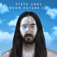 Steve Aoki - Neon Future III слушать онлайн