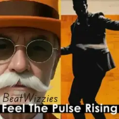BeatWizzies - Feel The Pulse Rising слушать онлайн