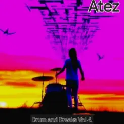 Atez - Drum and Breaks Vol.4 слушать онлайн