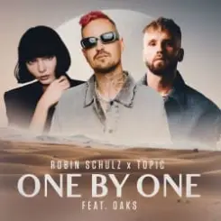 Robin Schulz & Topic feat. Oaks - One By One слушать онлайн
