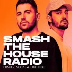 Обложка Dimitri Vegas & Like Mike - Smash The House Radio 641