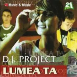 DJ Project - Lumea ta слушать онлайн