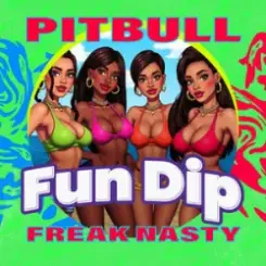 Обложка Freak Nasty & Pitbull - Fun Dip