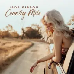 Jade Gibson - Country Mile слушать онлайн