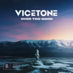 Vicetone - Over Too Soon слушать онлайн