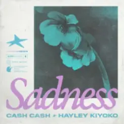 Cash Cash & Hayley Kiyoko - Sadness слушать онлайн