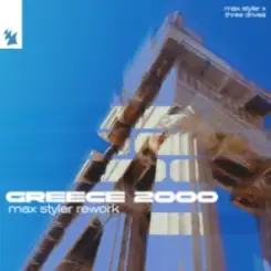 Max Styler & Three Drives - Greece 2000 (Max Styler Rework) слушать онлайн