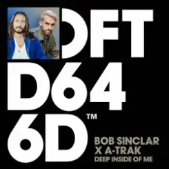 Обложка Bob Sinclar x A-Trak x Mele - Deep Inside Of Me (Extended Mix)