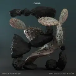 Flume - Smoke & Retribution (Feat. Vince Staples & Kučka) слушать онлайн