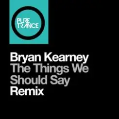 Обложка Bryan Kearney - The things we should say (Solarstone Pure remix)
