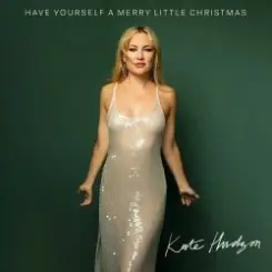 Обложка Kate Hudson - Have Yourself a Merry Little Christmas