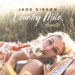 Обложка Jade Gibson - Country Mile (Acoustic)