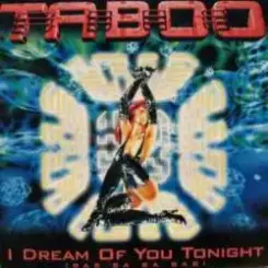 Обложка Taboo - I Dream Of You Tonight (Wildest Dj-Dreams)
