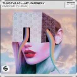 Обложка Tungevaag & Jay Hardway - Kingdoms (Club Mix)