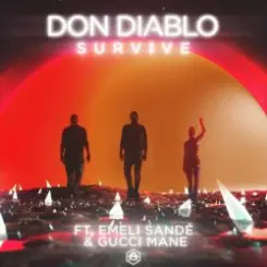 Don Diablo feat. Emeli Sande & Gucci Mane - Survive слушать онлайн