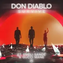 Don Diablo feat. Emeli Sande & Gucci Mane - Survive (Youngr Bootleg) слушать онлайн