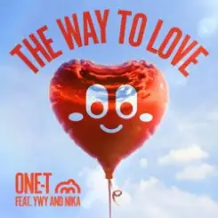 Обложка One-T, YWY, Nika - The Way To Love