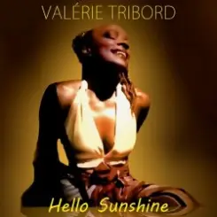 Valérie Tribord - Hello Sunshine слушать онлайн