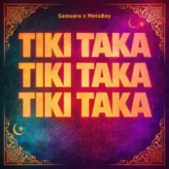 Обложка Samsara & MetaBoy - Tiki Taka