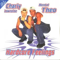 Обложка Charly Lownoise & Mental Theo - Hardcore Feelings (Instrumental)
