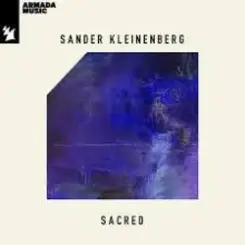 Обложка Sander Kleinenberg - Sacred (The Sunrise Mix)
