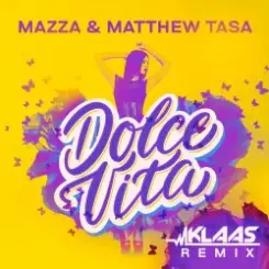 Обложка Mazza & Matthew Tasa - Dolce Vita (Klaas Remix)