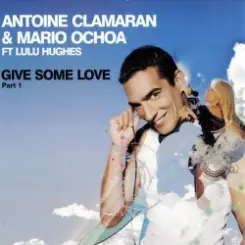 Обложка Antoine Clamaran feat. Lulu Hughes - Give me some Love (Klaas Remix)