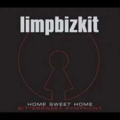 Limp Bizkit - Home Sweet Home - Bittersweet Symphony слушать онлайн