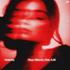 Обложка Diego Miranda feat. Dixie & ILSE - Yesterday (Extended Mix)