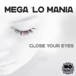 Mega 'Lo Mania - Close Your Eyes (Suburban Mix) слушать онлайн