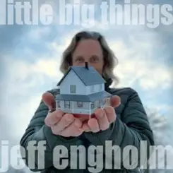 Jeff Engholm - Little Big Things слушать онлайн