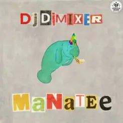 Обложка DJ DimixeR - Manatee