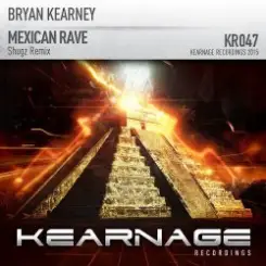 Обложка Bryan Kearney - Mexican Rave (Shugz Remix)