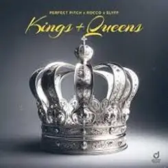 Perfect Pitch, Rocco, ELYFF - Kings & Queens слушать онлайн