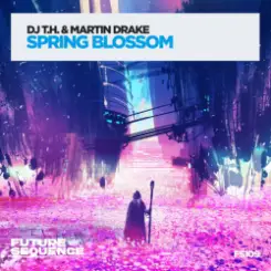DJ T.H. & Martin Drake - Spring Blossom (Original Mix) слушать онлайн