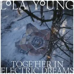 Обложка Lola Young - Together In Electric Dreams