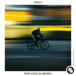 Обложка Vito V - Fast Love (Club Edit)