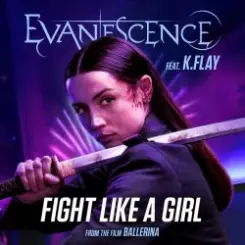 Evanescence & K.Flay - Fight Like A Girl слушать онлайн