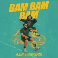 Обложка Azir & Ravshik - Bam Bam Bam