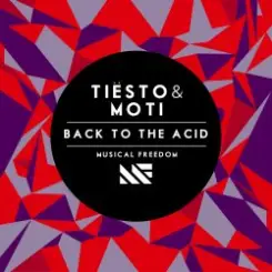 Обложка Tiesto & MOTi - Back To The Acid (Original Mix)