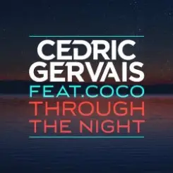 Обложка Cedric Gervais feat. Coco - Through The Night (Radio Edit)