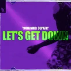 Yulia Niko & Supafly - Let's Get Down слушать онлайн