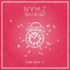Обложка NYMZ & Taylor Felt - Done With It