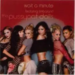 Pussycat Dolls ft. Timbaland - Wait a Minute слушать онлайн