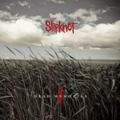 Slipknot - Dead Memories слушать онлайн