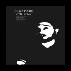 Обложка Squarepusher - My Red Hot Car