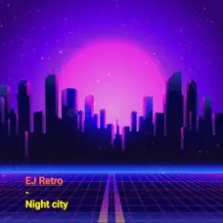 EJ Retro - Night city слушать онлайн