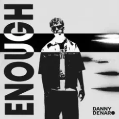 Danny Denaro - Enough слушать онлайн