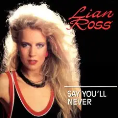 Обложка Lian Ross - Say You'll Never