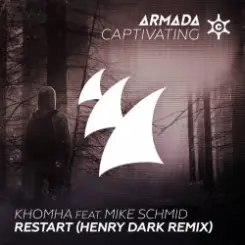 KhoMha feat. Mike Schmid - Restart (Henry Dark Remix) слушать онлайн